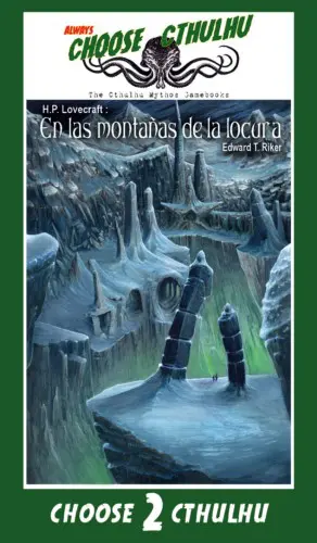 CHOOSE CTHULHU: 2 EN LAS MONTAÑAS DE LA LOCURA RUSTICA