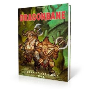 DRAGONBANE EL CAMINO A LA GLORIA