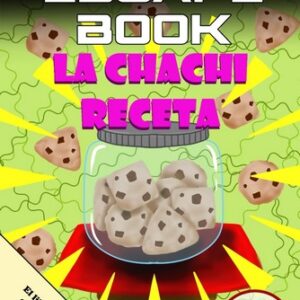 MI PRIMER ESCAPE BOOK: LA CHACHI RECETA